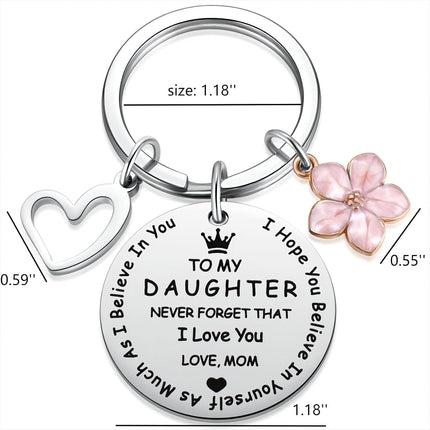 to My Daughter Keychain Gifts, Inspirational Graduation for Daughters from Mom, Sweet 16 18th 21st Birthday I Love You Keychain for Teen Girls.
