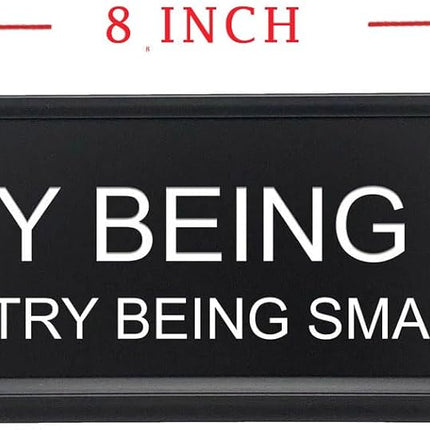 I'll Try Being Nicer Funny Office Desk Sign, Sarcastic Snarky Gift Prank Humor Naughty Sign for Coworker Colleague Intern Mentor Leader Manager Boss Staff Teacher.