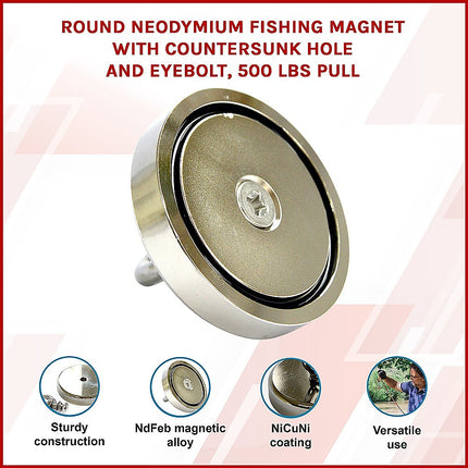 Round Neodymium Fishing Magnet with Countersunk Hole and Eyebolt, 500 LBS pull.