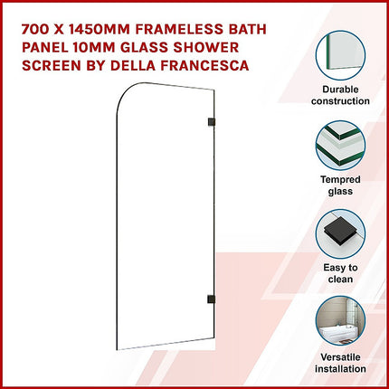 700 x 1450mm Frameless Bath Panel 10mm Glass Shower Screen By Della Francesca.