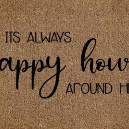 Happy Hour Doormat Door Mat 60cm.